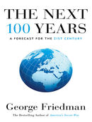 The Next 100 Years: A Forecast for the 21st Century
