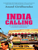 India Calling: An Intimate Portrait of a Nation’s Remaking