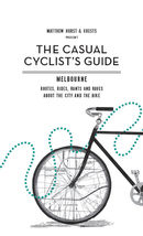 The Casual Cyclist’s Guide to Melbourne