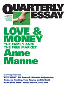 Quarterly Essay 29, Love & Money: The Family and the Free Market