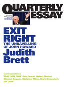 Quarterly Essay 28, Exit Right: The Unravelling of John Howard