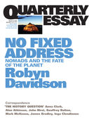 Quarterly Essay 24, No Fixed Address: Nomads and the Fate of the Planet