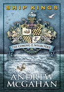 The Coming of the Whirlpool: Ship Kings 1