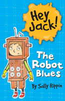 Hey Jack!: The Robot Blues