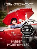 Murder in Montparnasse: Miss Fisher's Murder Mysteries