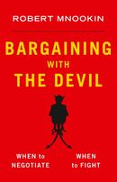 Bargaining with the Devil: when to negotiate, when to fight