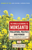 The World According to Monsanto: Pollution, Politics and Power