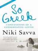 So Greek: confessions of a conservative leftie, new edn