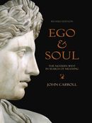 Ego and Soul: The Modern West in Search of Meaning
