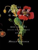 The Paper Garden: Mrs Delany Begins Her Life's Work At 72