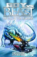 Boy vs Beast: Isolus: Battle of the Borders