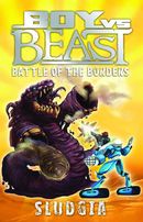 Boy vs Beast: Sludgia: Battle of the Borders