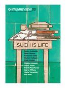 Griffith REVIEW 33: Such Is Life