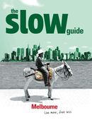 The Slow Guide to Melbourne