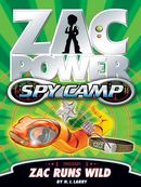 Zac Power Spy Camp: Zac Runs Wild