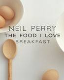 The Food I Love: Breakfast