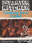 The Starter Kitchen: Cooking for a Crowd
