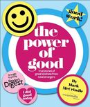 The Power of Good: True Stories of Great Kindness from Total Strangers