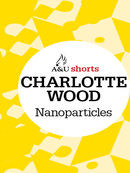 Nanoparticles: Allen & Unwin shorts